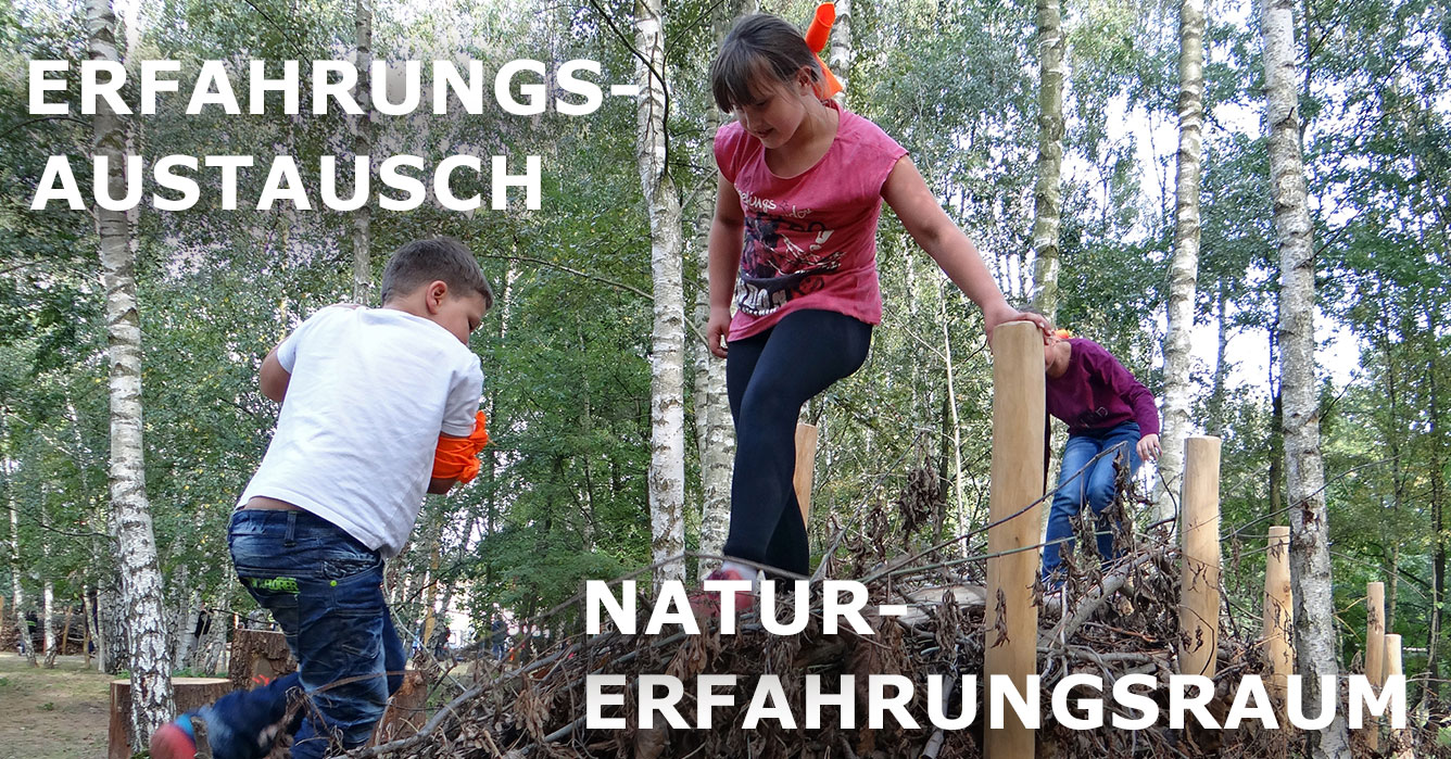 ERFAHRUNGSAUSTAUSCH: NATURERFAHRUNGSRAUM