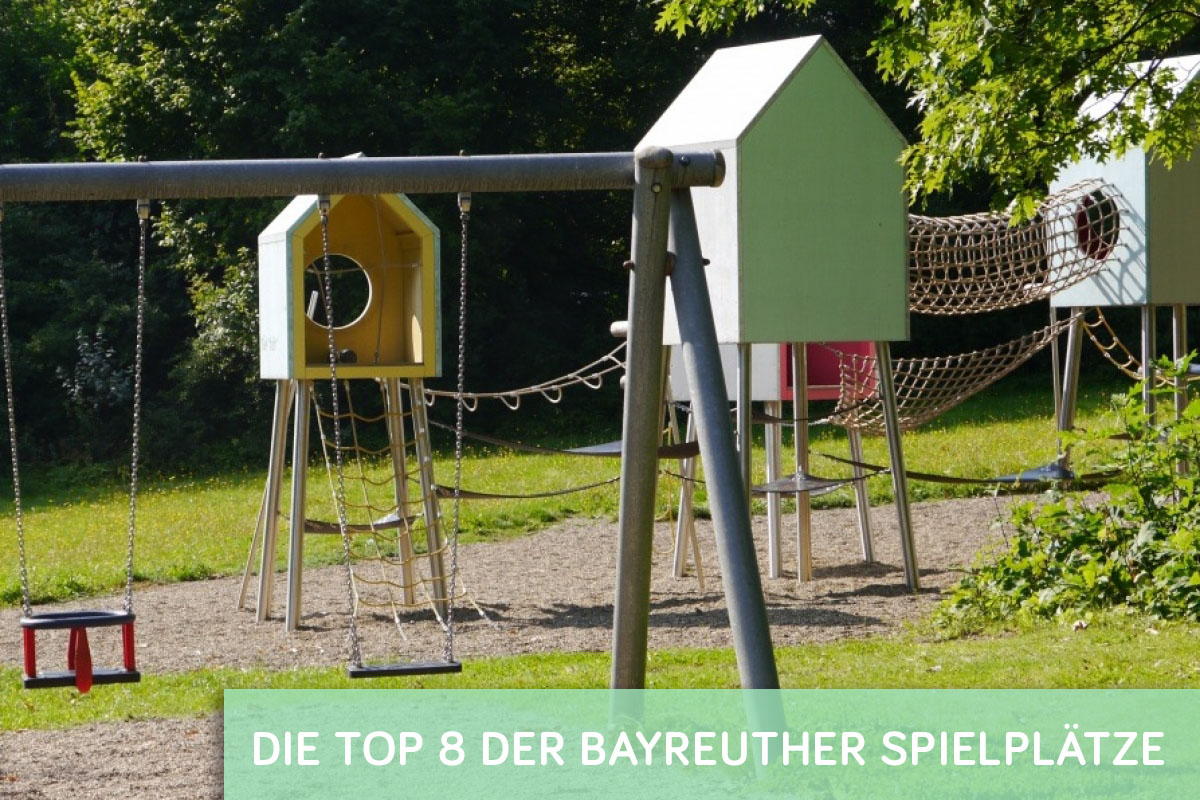 DIE SCHÖNSTEN SPIELPLÄTZE IN BAYREUTH